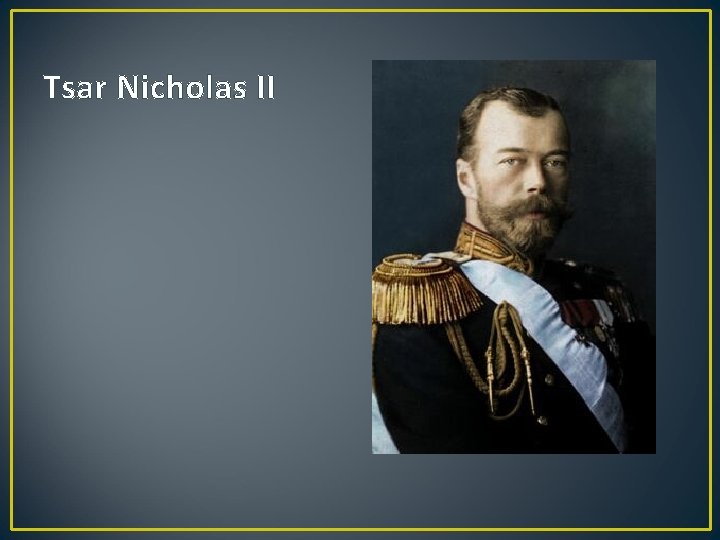 Tsar Nicholas II 