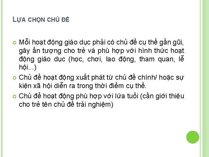 LỰA CHỌN CHỦ ĐỀ Mỗi hoạt động giáo dục phải có chủ đề cụ