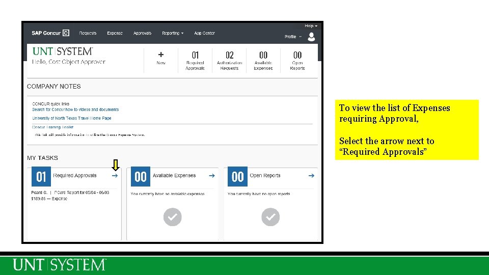 To view the list of Expenses requiring Approval, Select the arrow next to “Required