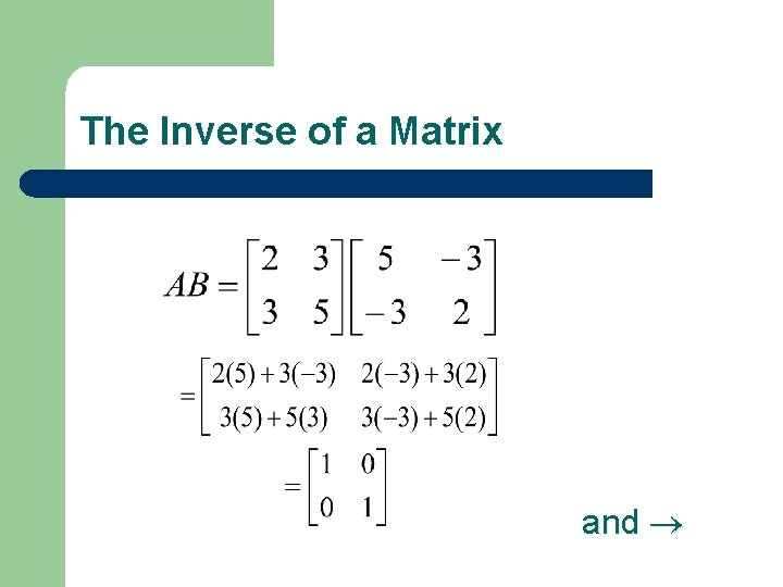 The Inverse of a Matrix and 