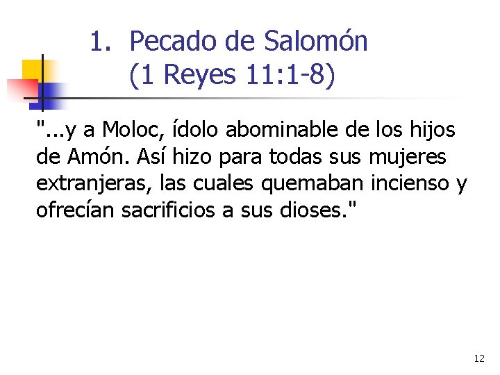 1. Pecado de Salomón (1 Reyes 11: 1 -8) ". . . y a