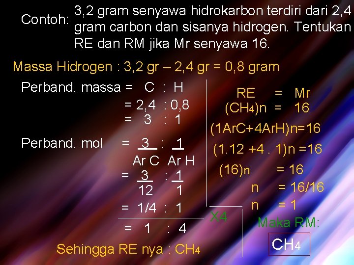 3, 2 gram senyawa hidrokarbon terdiri dari 2, 4 Contoh: gram carbon dan sisanya