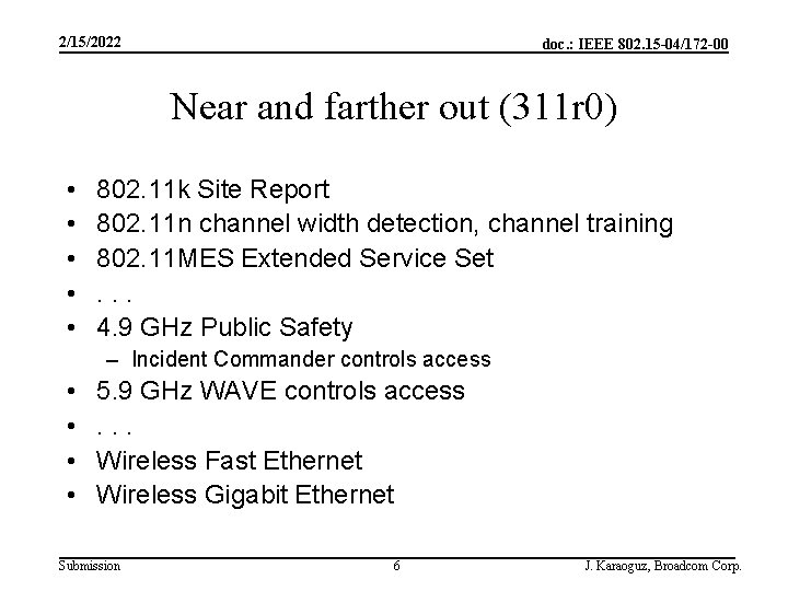 2/15/2022 doc. : IEEE 802. 15 -04/172 -00 Near and farther out (311 r