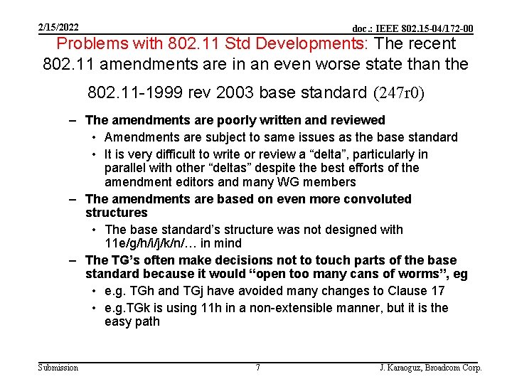 2/15/2022 doc. : IEEE 802. 15 -04/172 -00 Problems with 802. 11 Std Developments: