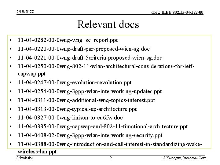 2/15/2022 doc. : IEEE 802. 15 -04/172 -00 Relevant docs • • • 11