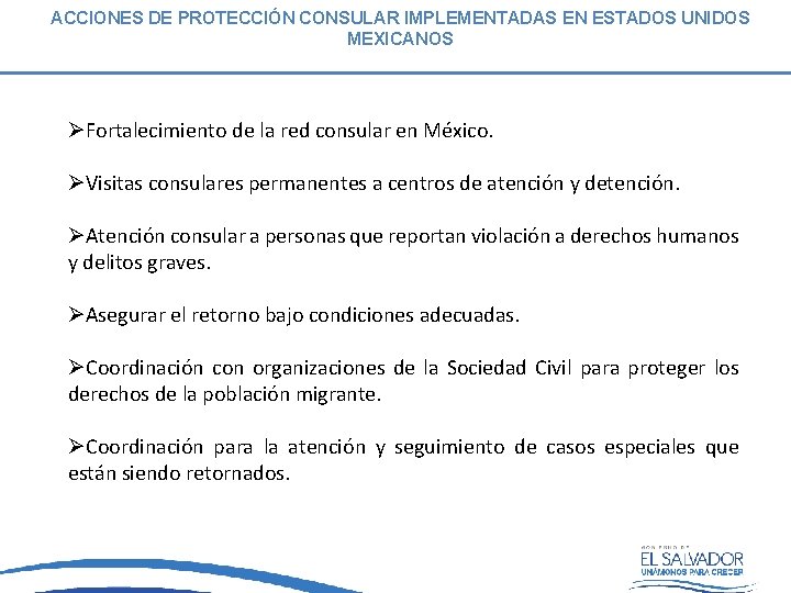 ACCIONES DE PROTECCIÓN CONSULAR IMPLEMENTADAS EN ESTADOS UNIDOS MEXICANOS ØFortalecimiento de la red consular