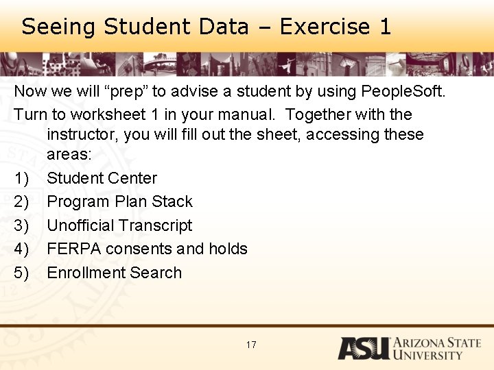 Seeing Student Data – Exercise 1 Now we will “prep” to advise a student