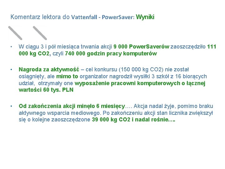Komentarz lektora do Vattenfall - Power. Saver: Wyniki • W ciągu 3 i pół