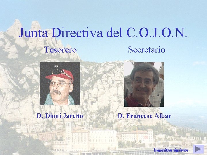 Junta Directiva del C. O. J. O. N. Tesorero Secretario D. Dioni Jareño D.