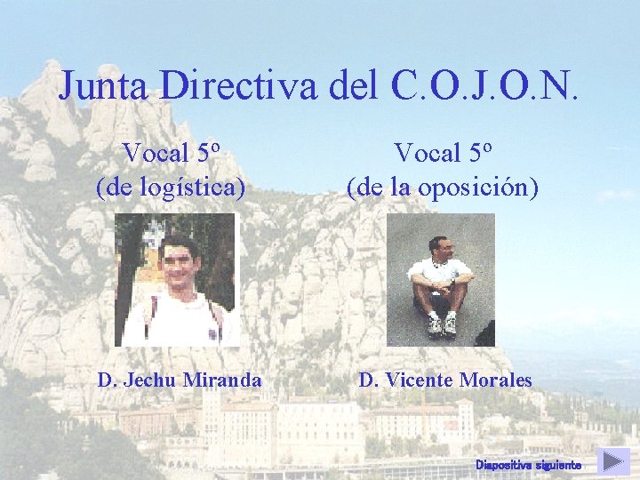 Junta Directiva del C. O. J. O. N. Vocal 5º (de logística) D. Jechu