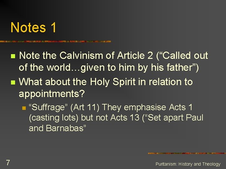 Notes 1 n n Note the Calvinism of Article 2 (“Called out of the