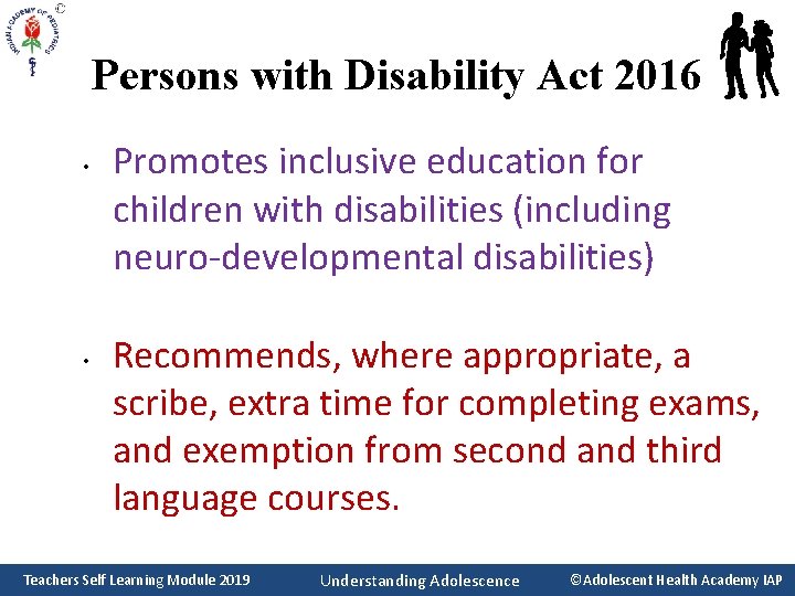 Persons with Disability Act 2016 • • Promotes inclusive education for children with disabilities