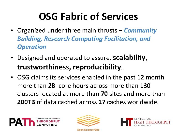 OSG Fabric of Services • Organized under three main thrusts – Community Building, Research