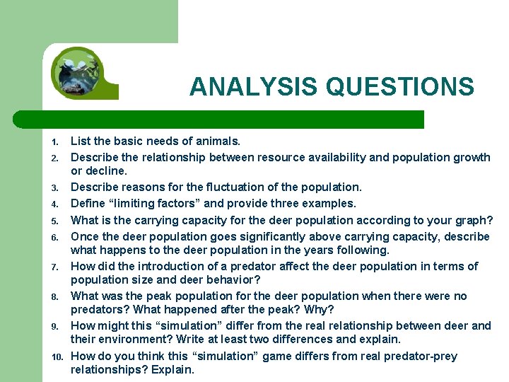 ANALYSIS QUESTIONS 1. 2. 3. 4. 5. 6. 7. 8. 9. 10. List the