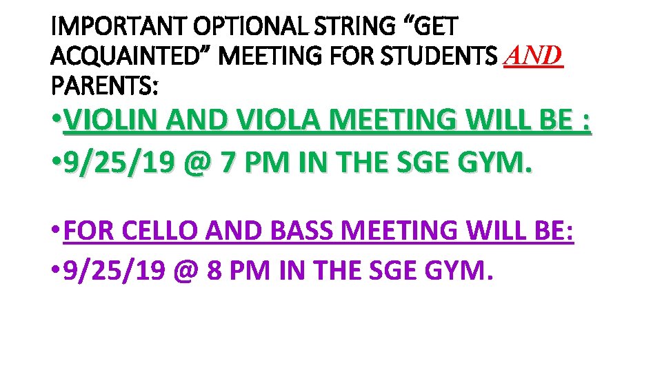 IMPORTANT OPTIONAL STRING “GET ACQUAINTED” MEETING FOR STUDENTS AND PARENTS: • VIOLIN AND VIOLA