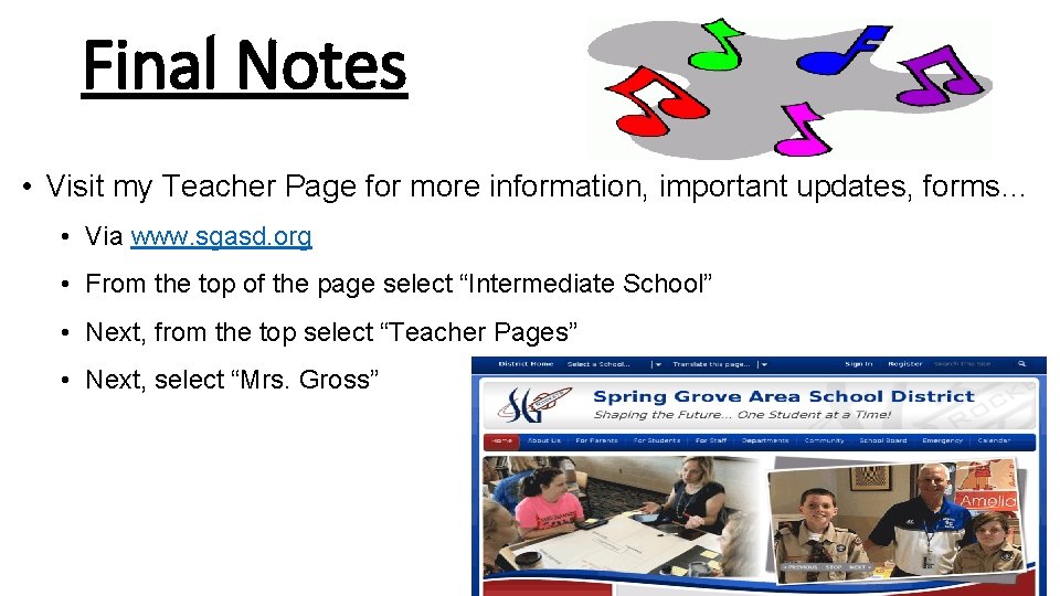 Final Notes • Visit my Teacher Page for more information, important updates, forms… •