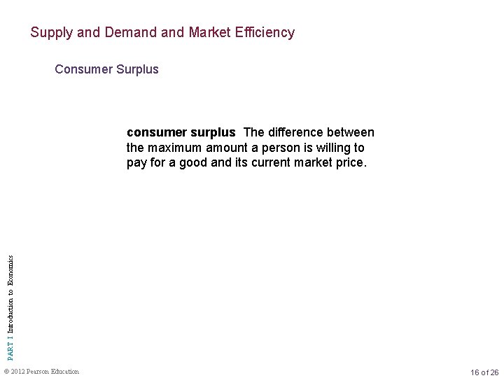 Supply and Demand Market Efficiency Consumer Surplus PART I Introduction to Economics consumer surplus