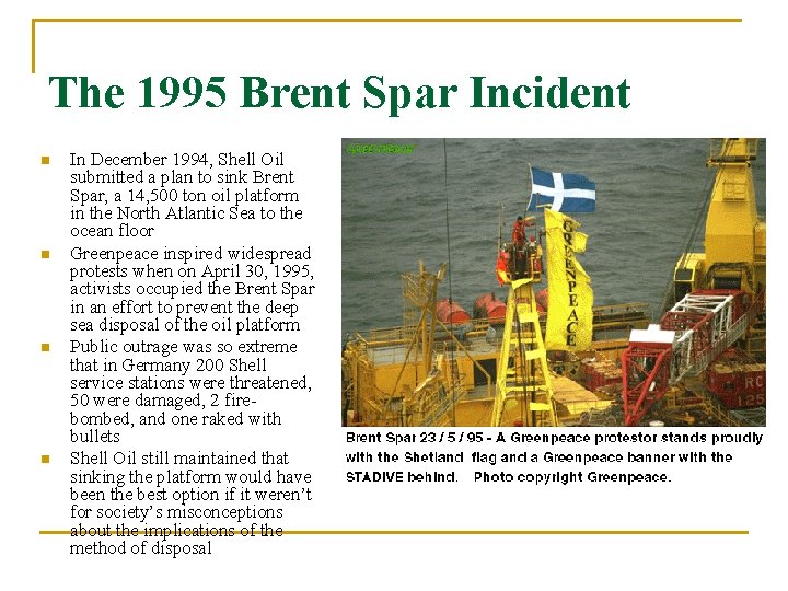 The 1995 Brent Spar Incident n n In December 1994, Shell Oil submitted a The 1995 Brent Spar Incident n n In December 1994, Shell Oil submitted a