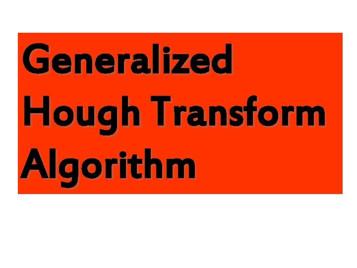 Generalized Hough Transform Algorithm 