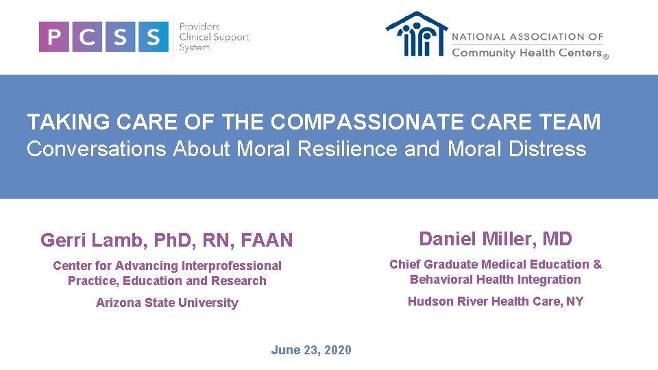 TAKING CARE OF THE COMPASSIONATE CARE TEAM Conversations About Moral Resilience and Moral Distress