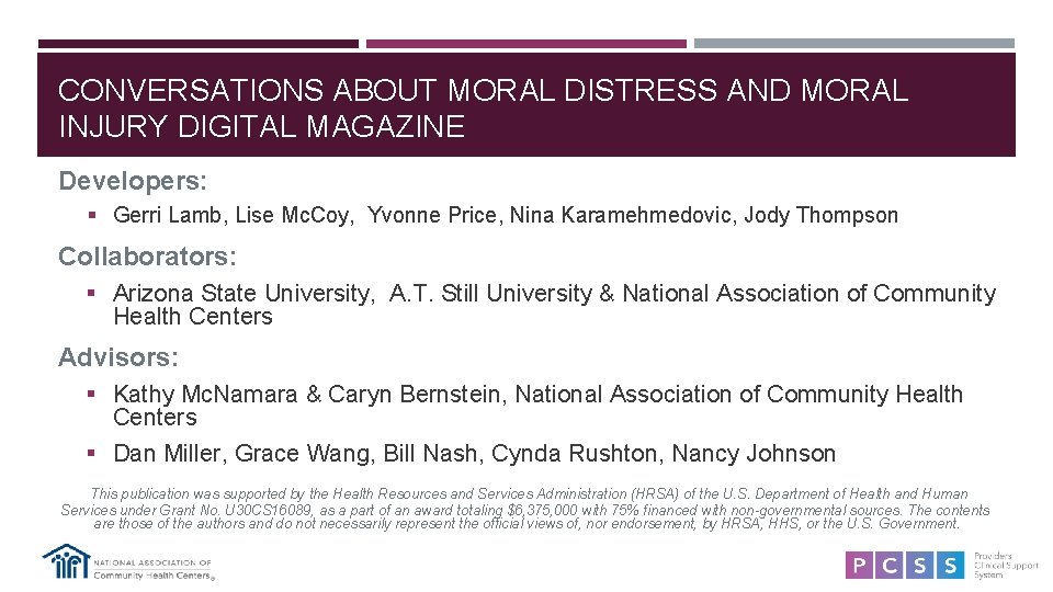 CONVERSATIONS ABOUT MORAL DISTRESS AND MORAL INJURY DIGITAL MAGAZINE Developers: § Gerri Lamb, Lise