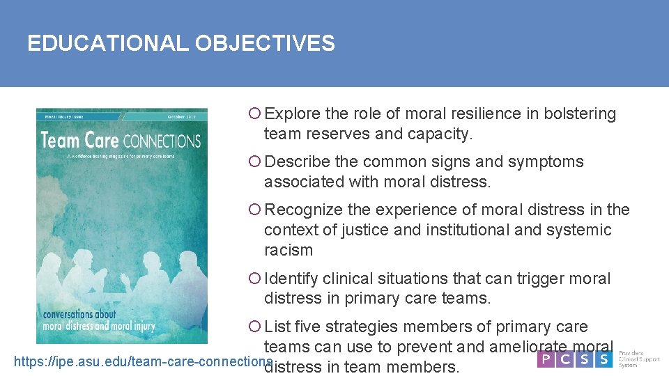 EDUCATIONAL OBJECTIVES Explore the role of moral resilience in bolstering team reserves and capacity.