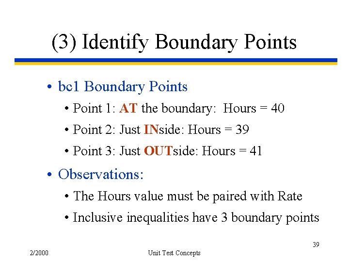 (3) Identify Boundary Points • bc 1 Boundary Points • Point 1: AT the
