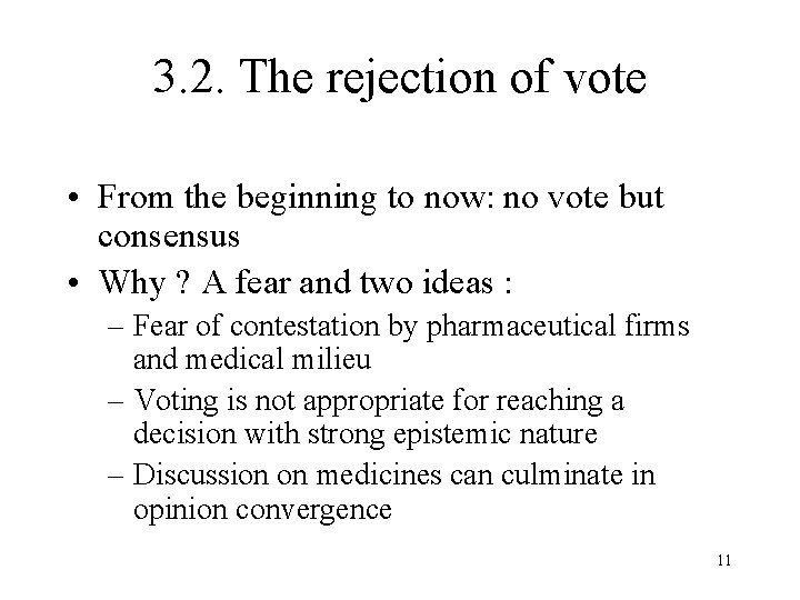 3. 2. The rejection of vote • From the beginning to now: no vote