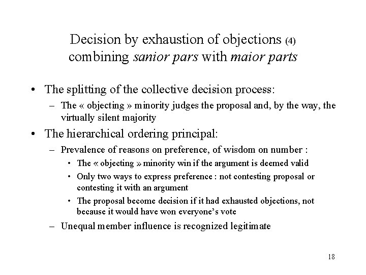 Decision by exhaustion of objections (4) combining sanior pars with maior parts • The