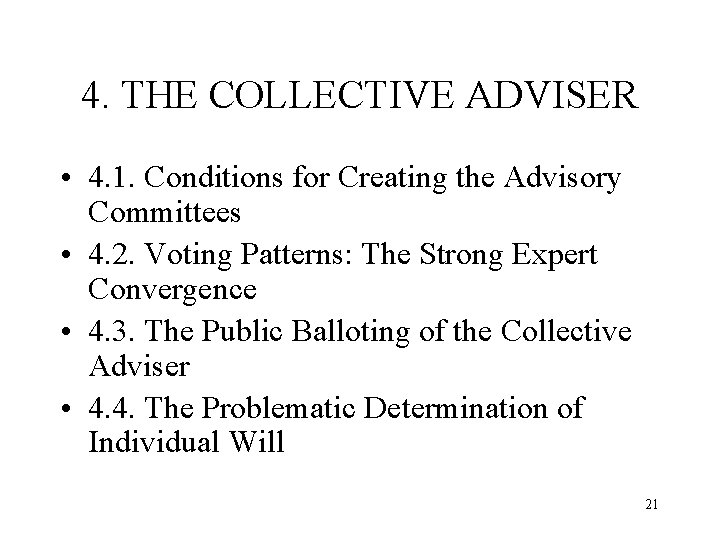 4. THE COLLECTIVE ADVISER • 4. 1. Conditions for Creating the Advisory Committees •