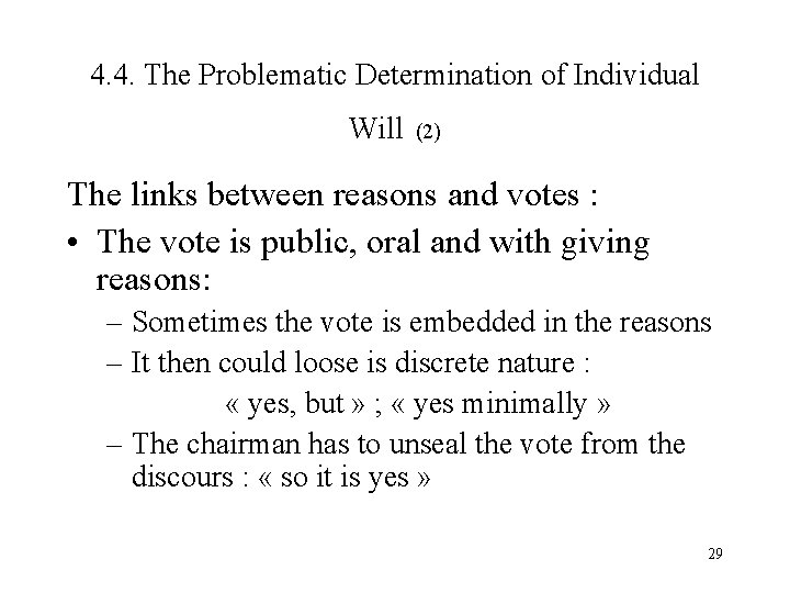 4. 4. The Problematic Determination of Individual Will (2) The links between reasons and