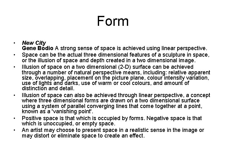 Form • • • New City Gene Bodio A strong sense of space is
