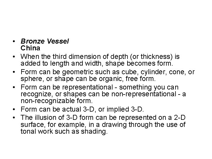  • Bronze Vessel China • When the third dimension of depth (or thickness)