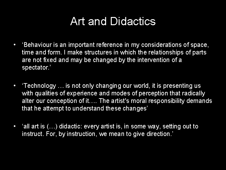 Art and Didactics • ‘Behaviour is an important reference in my considerations of space,