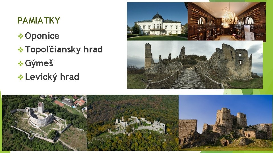 PAMIATKY v Oponice v Topoľčiansky v Gýmeš v Levický hrad 