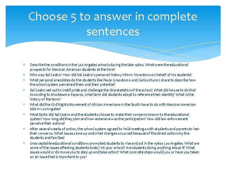 Choose 5 to answer in complete sentences Describe the conditions in the Los Angeles