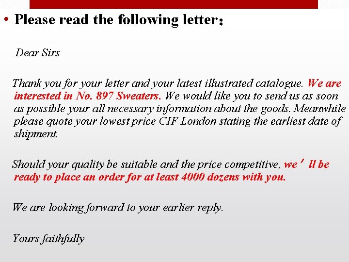  • Please read the following letter： Dear Sirs Thank you for your letter