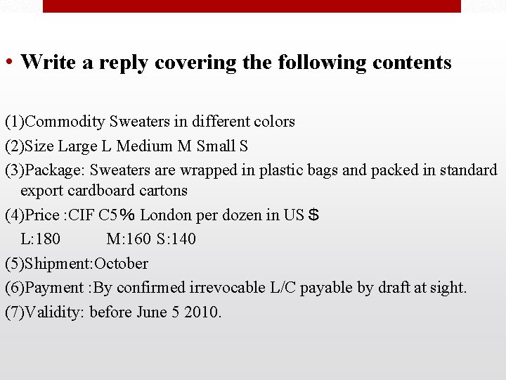  • Write a reply covering the following contents (1)Commodity Sweaters in different colors