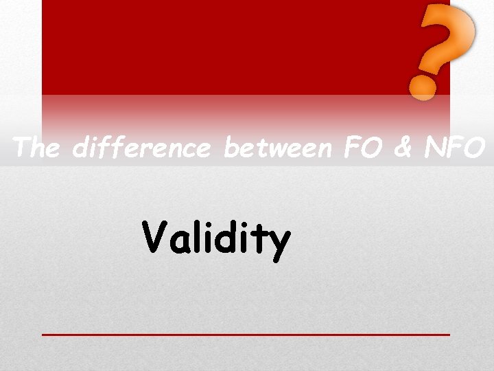 The difference between FO & NFO Validity 
