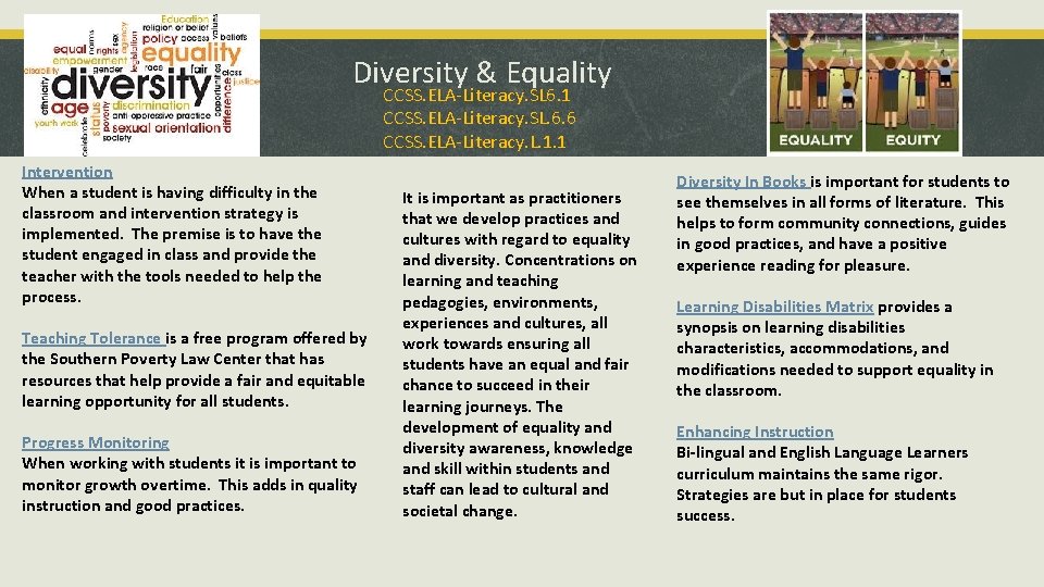Diversity & Equality CCSS. ELA-Literacy. SL 6. 1 CCSS. ELA-Literacy. SL. 6. 6 CCSS.
