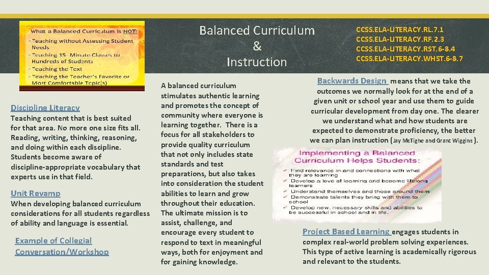 Balanced Curriculum & Instruction Discipline Literacy Teaching content that is best suited for that