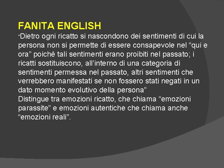 FANITA ENGLISH “Dietro ogni ricatto si nascondono dei sentimenti di cui la persona non