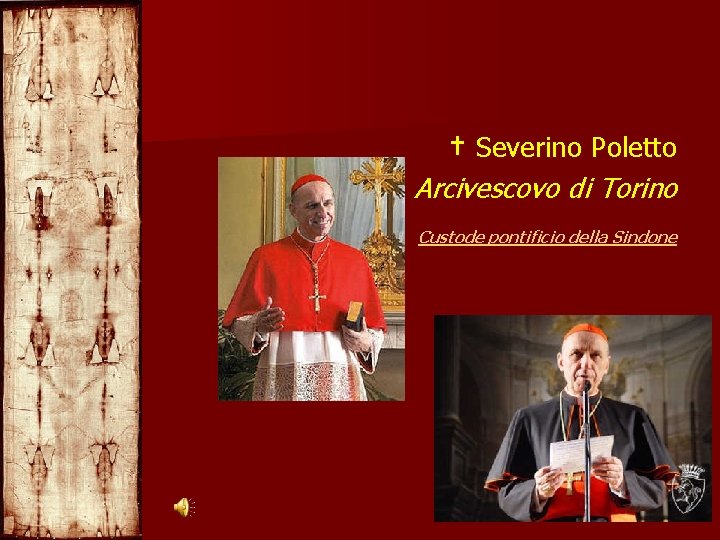 † Severino Poletto Arcivescovo di Torino Custode pontificio della Sindone 