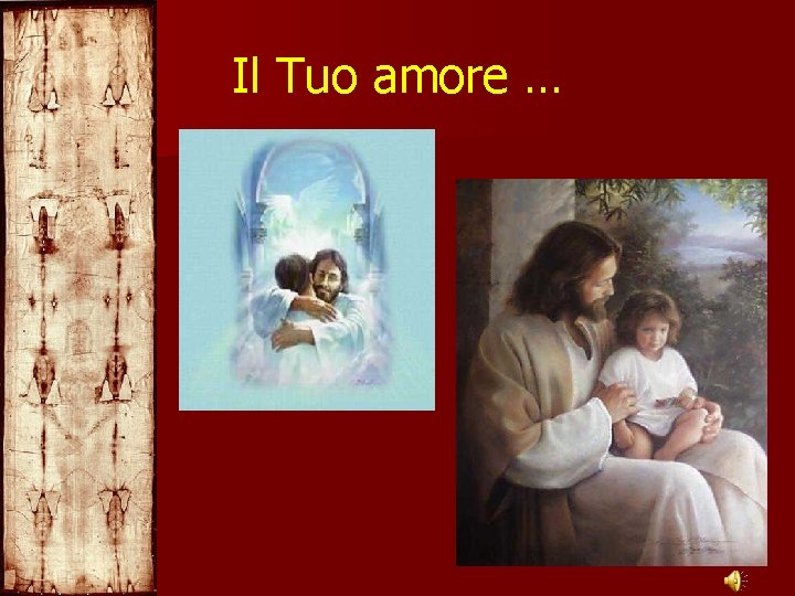 Il Tuo amore … 