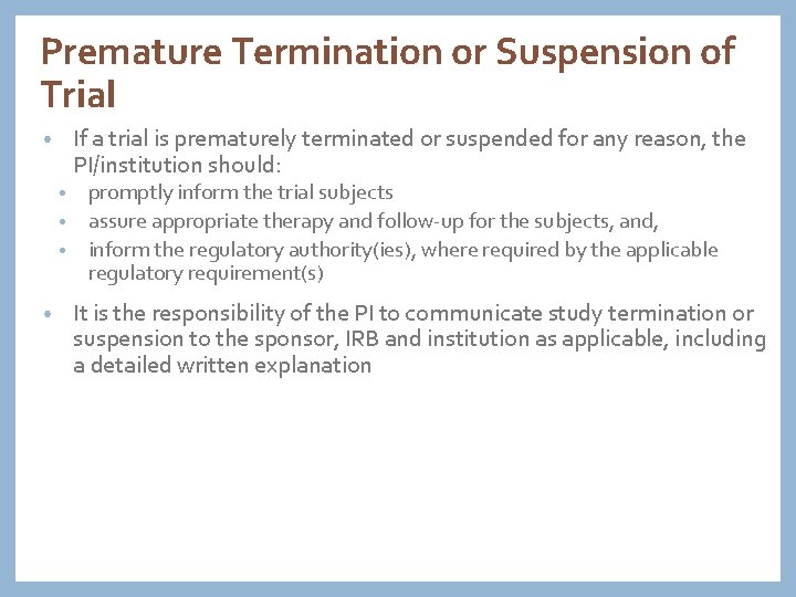 Premature Termination or Suspension of Trial If a trial is prematurely terminated or suspended