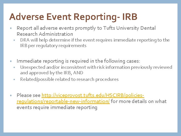 Adverse Event Reporting- IRB Report all adverse events promptly to Tufts University Dental Research