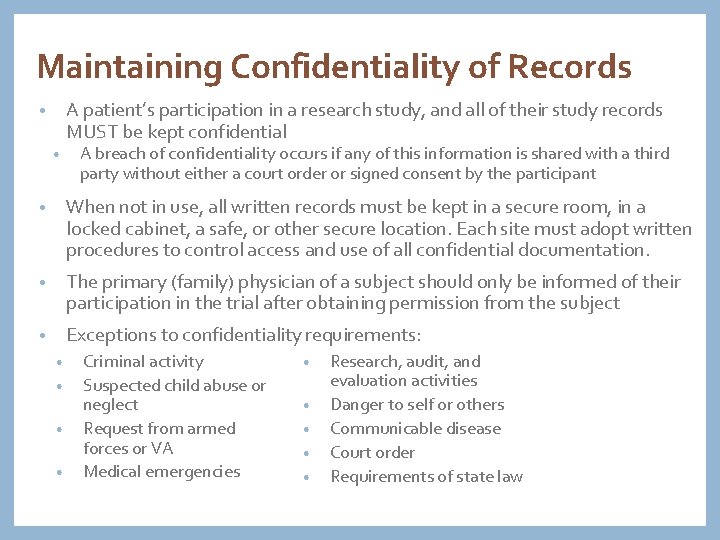 Maintaining Confidentiality of Records A patient’s participation in a research study, and all of