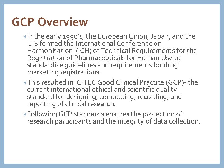 GCP Overview • In the early 1990’s, the European Union, Japan, and the U.