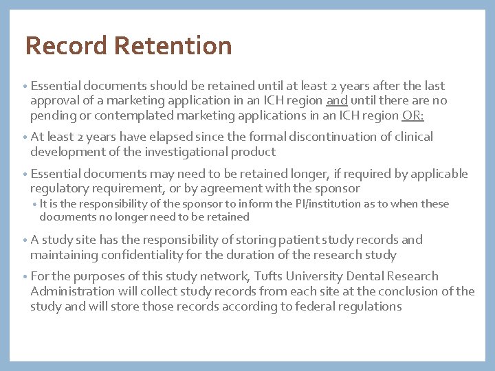 Record Retention • Essential documents should be retained until at least 2 years after Record Retention • Essential documents should be retained until at least 2 years after