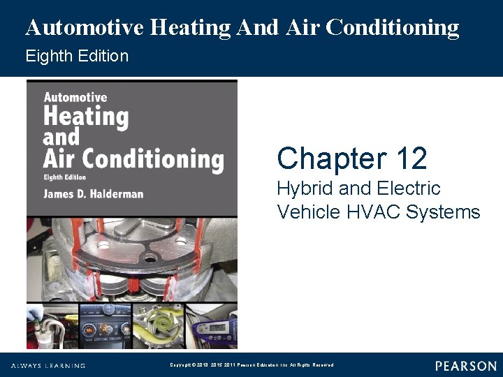 Automotive Heating And Air Conditioning Eighth Edition Chapter 12 Hybrid and Electric Vehicle HVAC